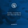 Key ROI metrics for hotel chatbots