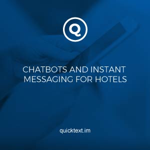 Chatbots & messagerie instantanée pour hôtels: booster vos ventes directes
