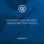 Chatbots and instant messaging for hotels