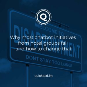 Why most chatbot initiatives from hotel groups fail and how to change that