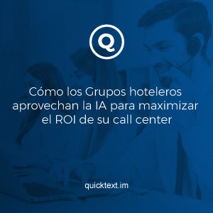 Cómo los Grupos hoteleros aprovechan la IA para maximizar el ROI de su call center