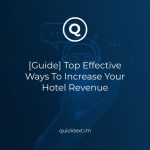 Top Effective Ways To Increase Your Hotel Revenue in 2022