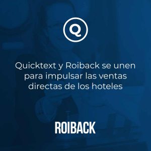 Quicktext y Roiback se unen para impulsar las ventas directas de los hoteles
