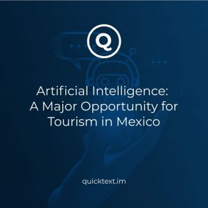 Artificial Intelligence: a Major Opportunity for Tourism in Mexico + use cases