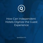 How Can Independent Hotels Digitize the Guest Experience