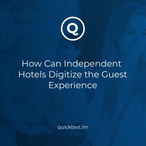 How Can Independent Hotels Digitize the Guest Experience + Use Case