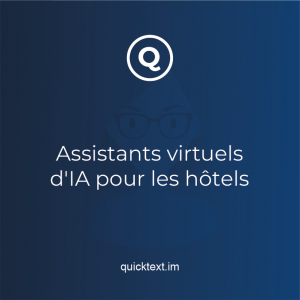 Assistants virtuels d’IA pour les hôtels