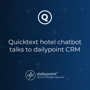 Quicktext hotel chatbot talks to dailypoint CRM