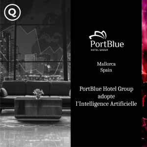 PortBlue Hotel Group adopte l’Intelligence Artificielle