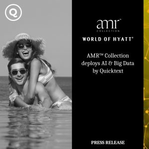 AMR™ Collection, part of Hyatt Corporation, successfully launched Quicktext AI and Big Data for Elevated Guest Booking Journey