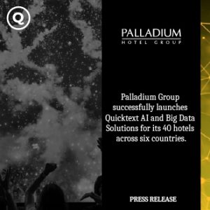 Palladium Hotel Group deploys Quicktext AI and Big Data Solutions for Hospitality