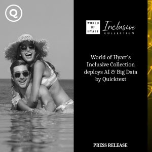 World of Hyatt’s Inclusive Collection successfully launched Quicktext AI and Big Data for Elevated Guest Booking Journey