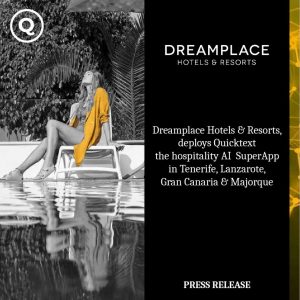 Quicktext und Dreamplace Hotels & Resorts kündigen eine strategische Partnerschaft an, die das Gästeerlebnis auf ein höheres Niveau hebt.