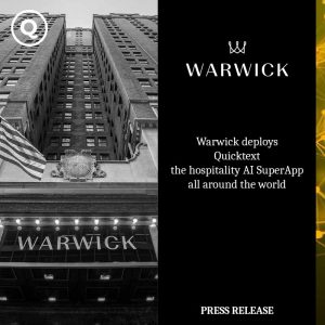 Warwick Hotels et Quicktext annoncent un partenariat portant l’expérience client à un niveau supérieur